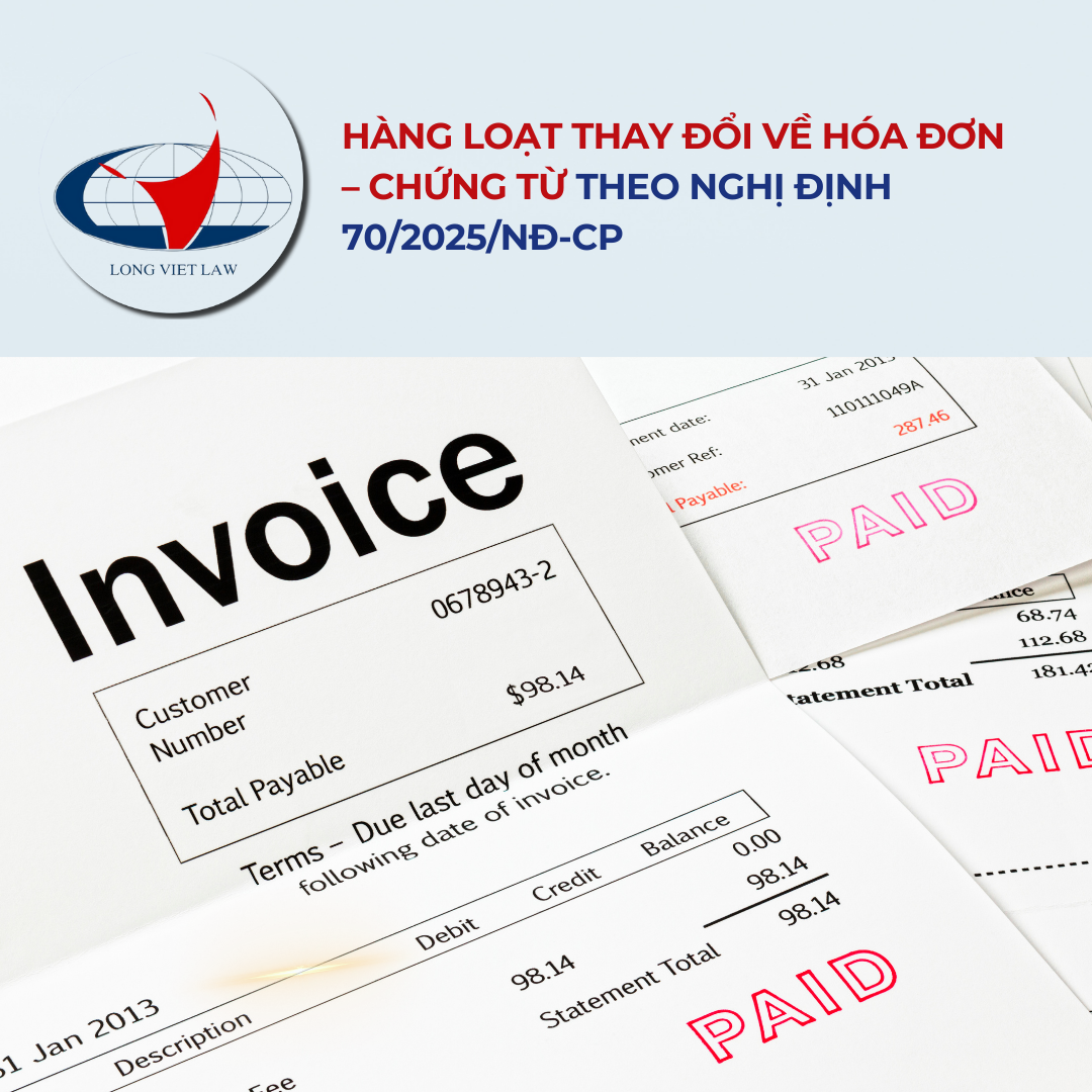 🔎 NGHỊ ĐỊNH 70/2025/NĐ-CP: TOÀN BỘ NHỮNG ĐIỂM MỚI VỀ HÓA ĐƠN – CHỨNG TỪ CÓ HIỆU LỰC TỪ 01/6/2025